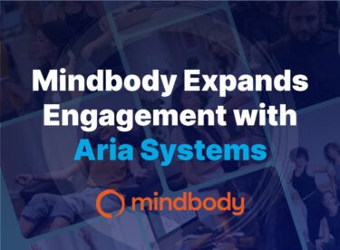 Mindbody Expands Engagement with Aria Systems