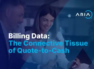 Billing Data: The Connective Tissue of Quote to Cash